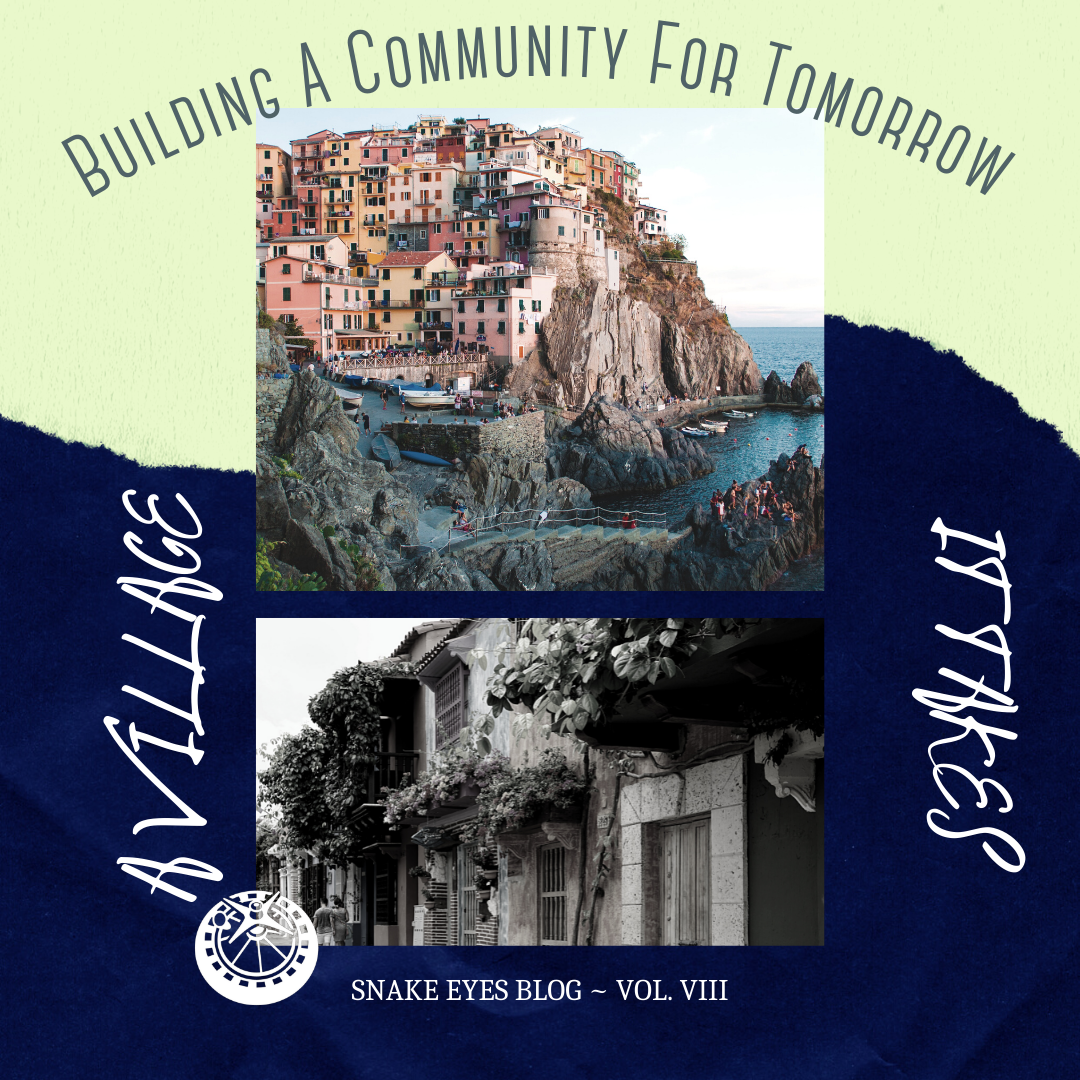 It Takes A Village: Building A Community For Tomorrow