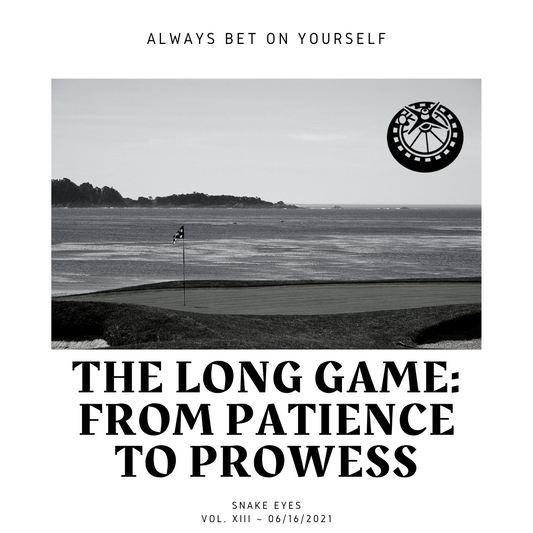 The Long Game: From Patience to Prowess